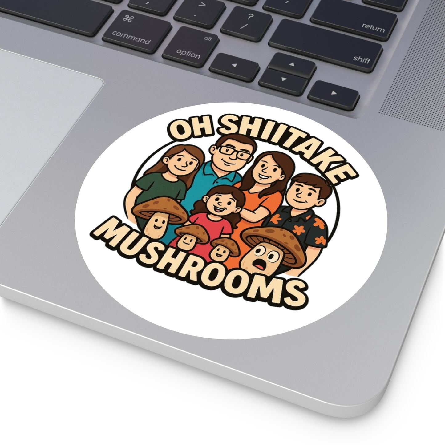 OhShiitakeMushroom FAM! - High Quality Sticker