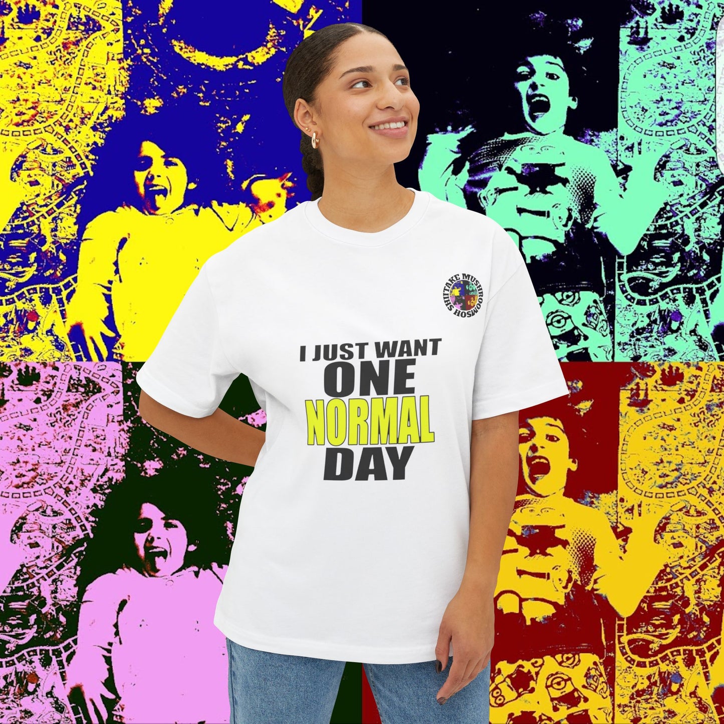 I JUST WANT ONE NORMAL DAY! Unisex Oversized Boxy Tee
