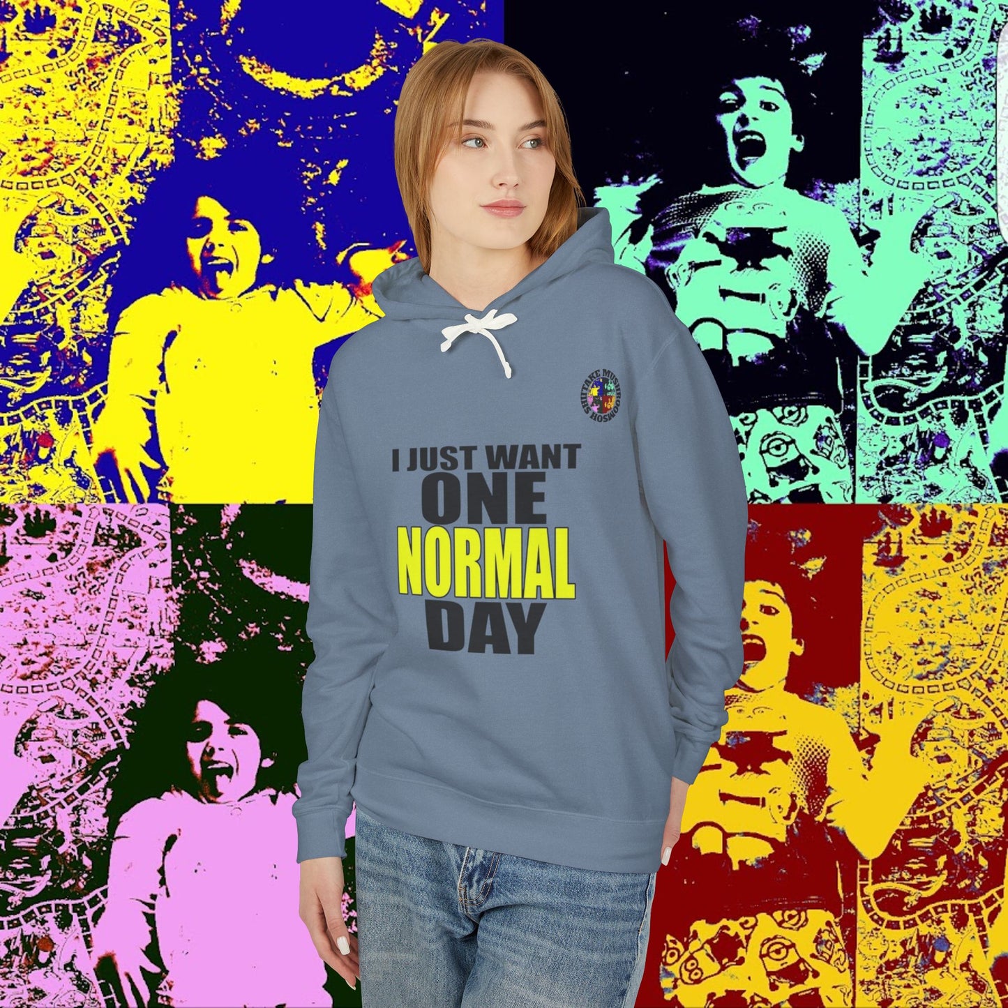 I JUST WANT ONE NORMAL DAY! Hoodie, Lightweight Sweatshirt for Everyday Comfort, Unisex Casual Wear, Gift for Friends, Relaxation Clothing