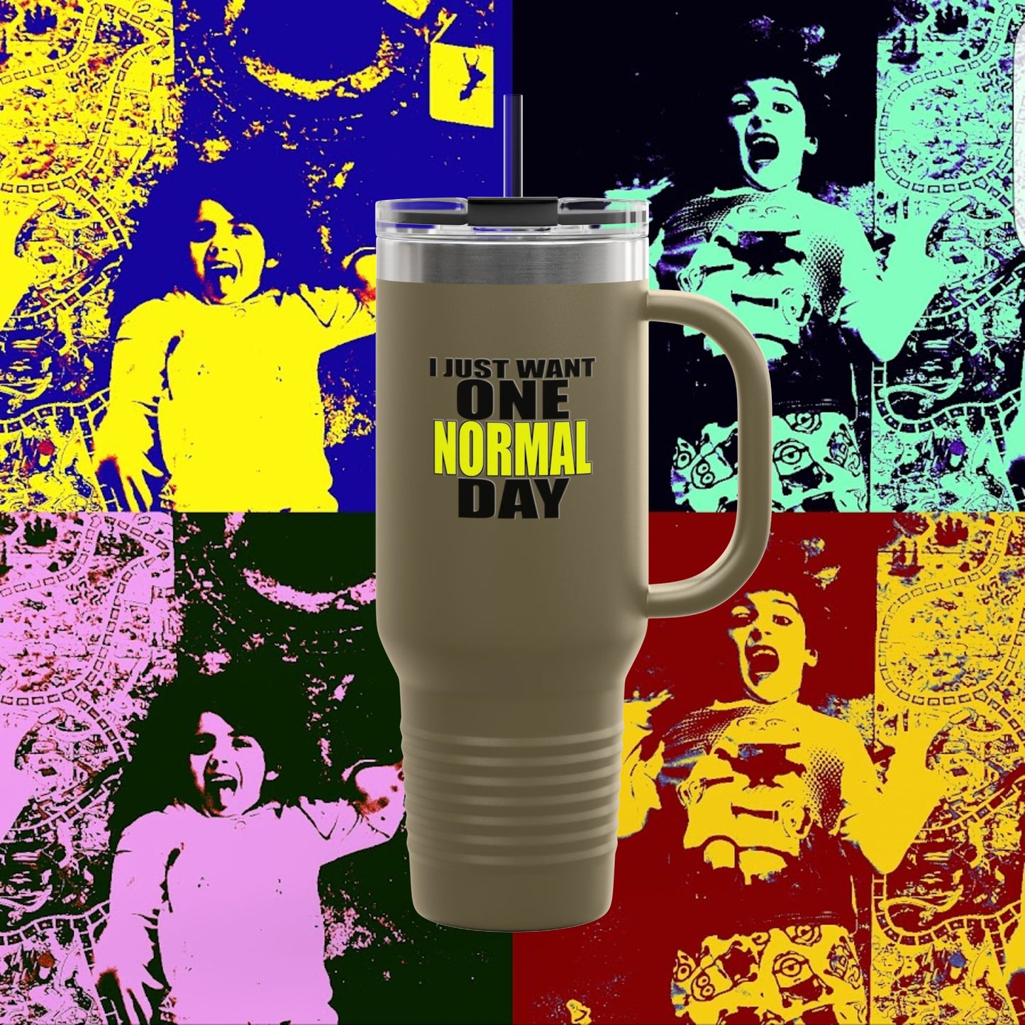 I JUST WANT ONE NORMAL DAY! -Vibrant Insulated Travel Mug for Daily Adventures, 40oz Beverage Tumbler