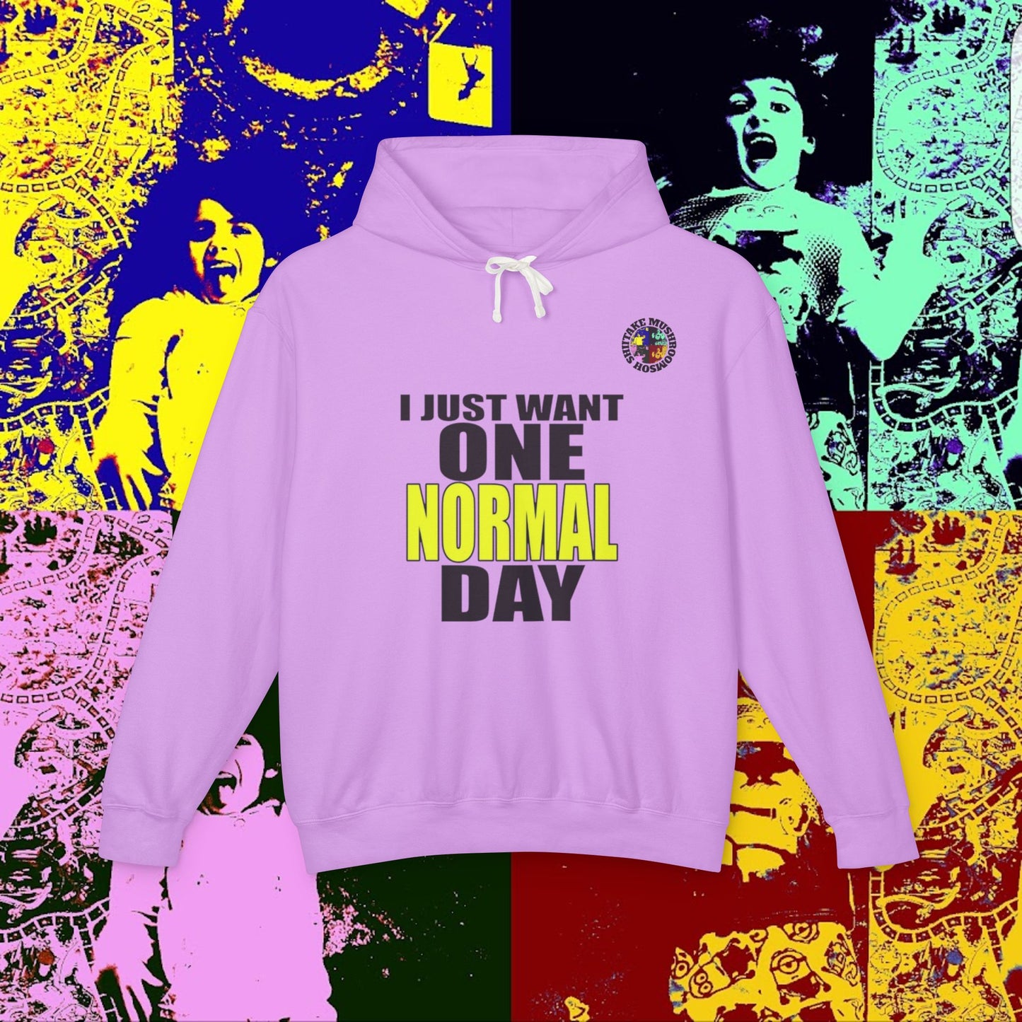 I JUST WANT ONE NORMAL DAY! Hoodie, Lightweight Sweatshirt for Everyday Comfort, Unisex Casual Wear, Gift for Friends, Relaxation Clothing