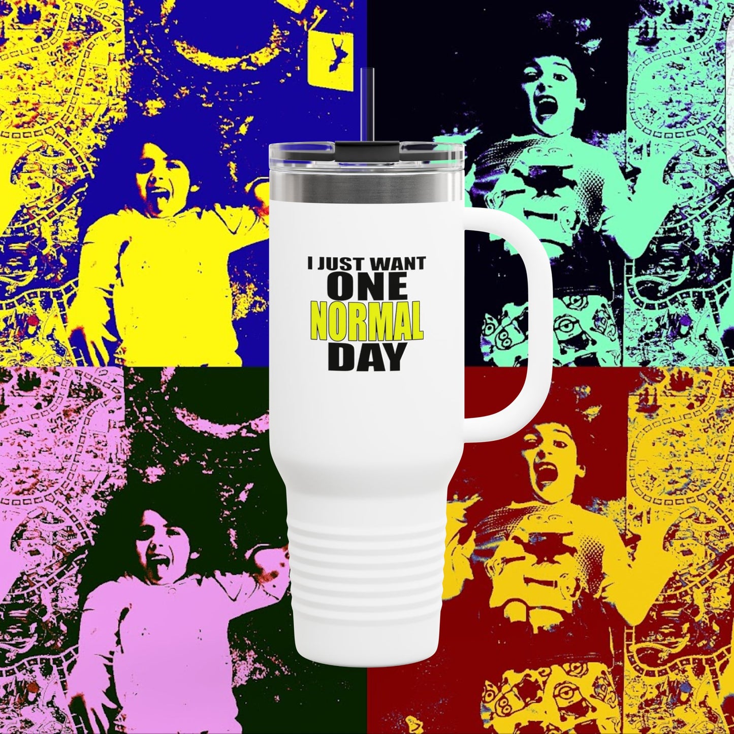 I JUST WANT ONE NORMAL DAY! -Vibrant Insulated Travel Mug for Daily Adventures, 40oz Beverage Tumbler
