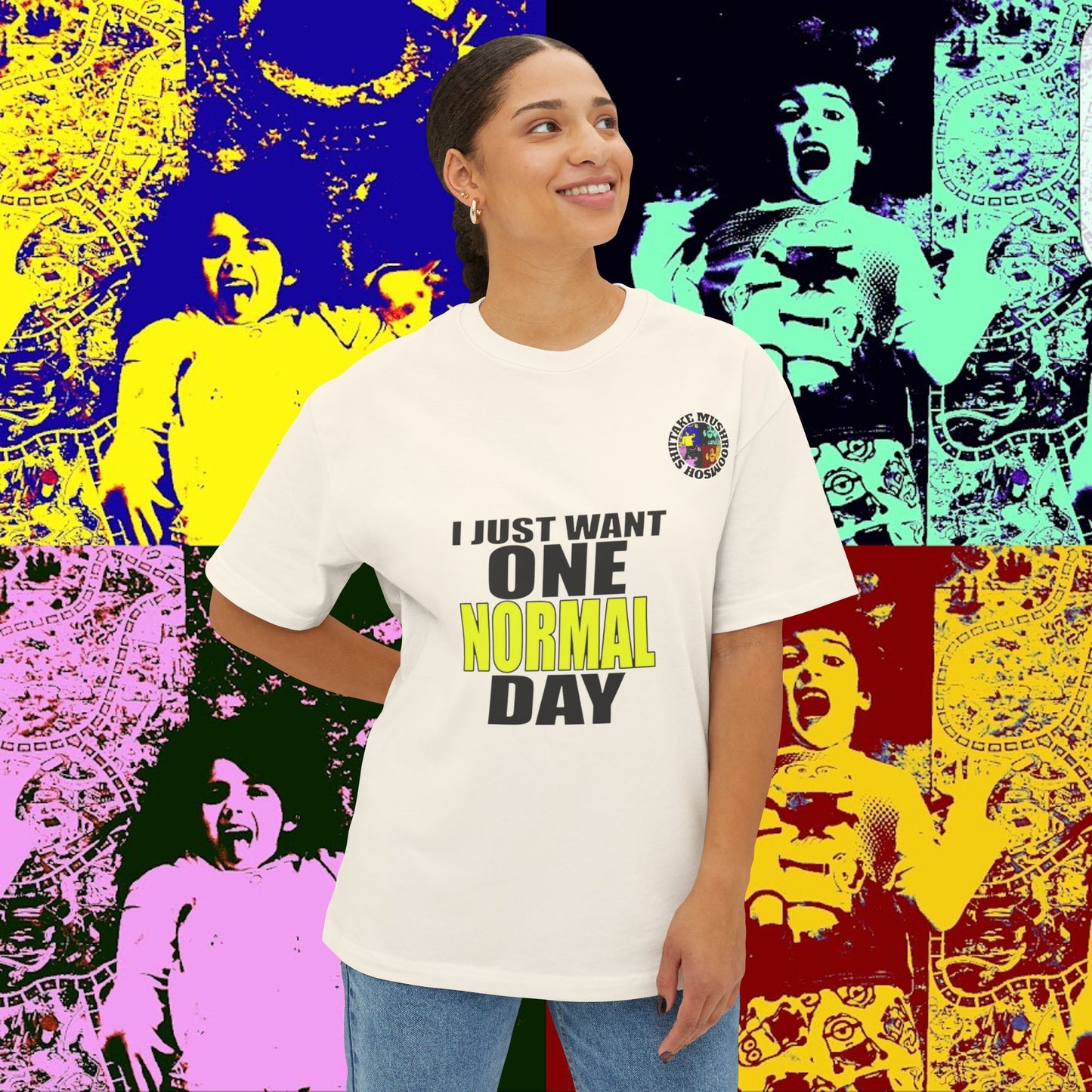 I JUST WANT ONE NORMAL DAY! Unisex Oversized Boxy Tee