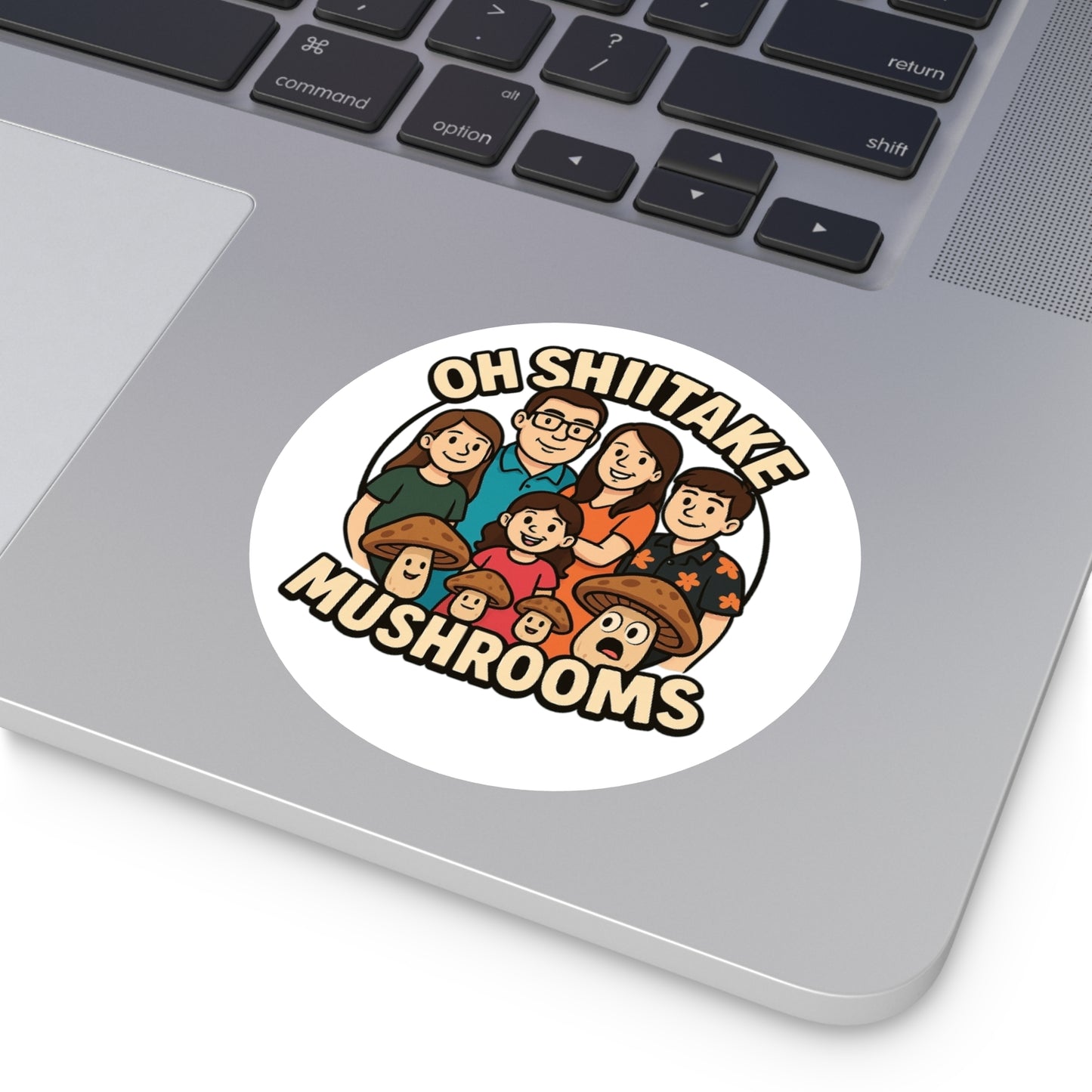 OhShiitakeMushroom FAM! - High Quality Sticker